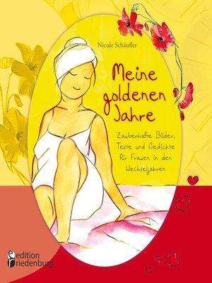 cover image of Meine goldenen Jahre--Zauberhafte Bilder, Texte und Gedichte für Frauen in den Wechseljahren